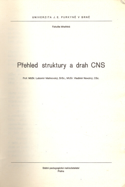 Přehled struktury a drah CNS [centrální nervová soustava] : určeno pro posl. lék. fak. v Brně a v Olomouci