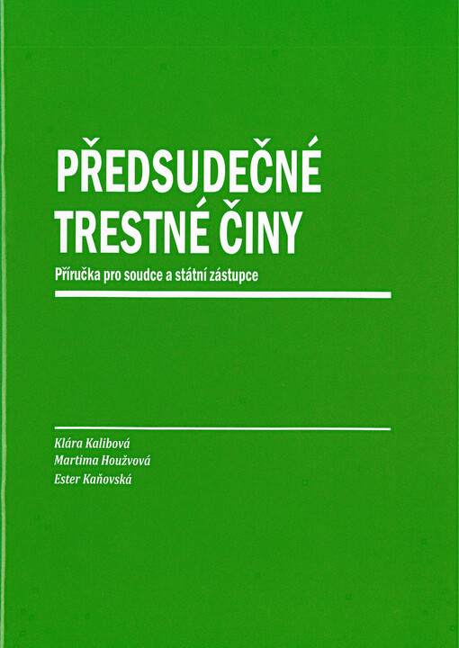 Předsudečné trestné činy : příručka pro soudce a státní zástupce