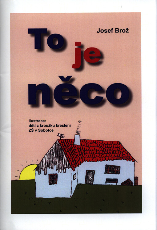 To je něco