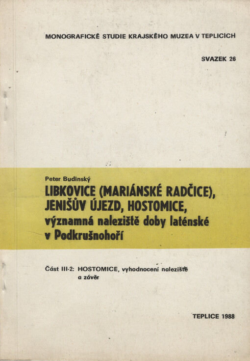 Libkovice (Mariánské Radčice), Jenišův Újezd, Hostomice, významná naleziště doby laténské v Podkrušnohoří.Část III-2,Hostomice, vyhodnocení naleziště a závěr