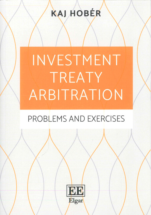 Investment treaty arbitration : problems and exercises