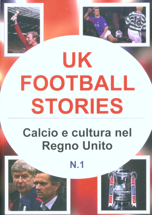 UK football stories : calcio e cultura nel Regno Unito