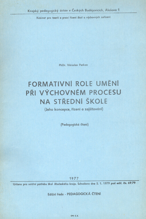 Formativní role umění při výchovném procesu na střední škole : (jeho koncepce, řízení a zajišťování) : (pedagogické čtení)