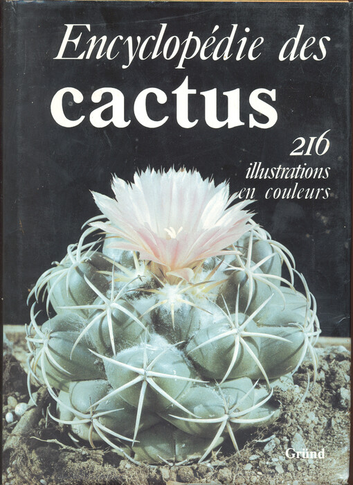 Encyclopédie des cactus :cactées et autres plantes succulentes