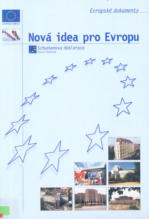 Nová idea pro Evropu: Schumanova deklarace