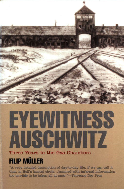 Eyewitness Auschwitz : three years in the gas chambers
