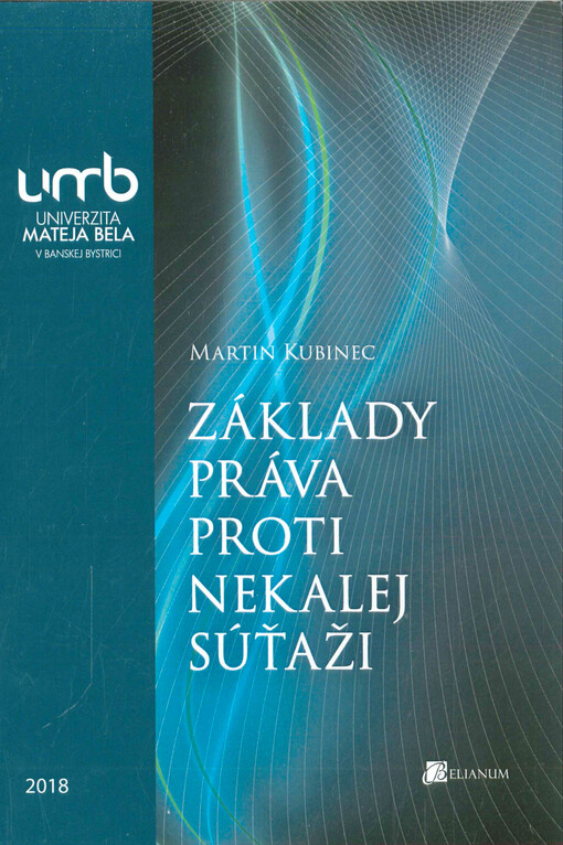 Základy práva proti nekalej súťaži : vysokoškolská učebnica
