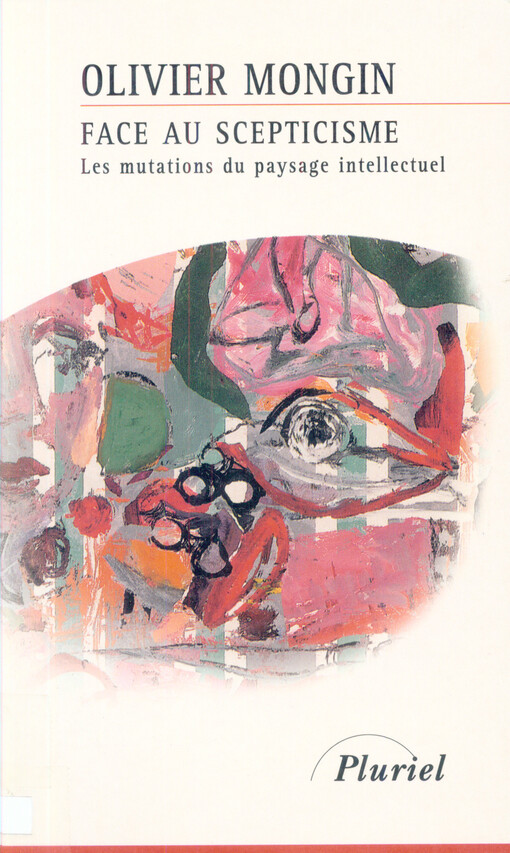 Face au scepticisme : les mutations du paysage intellectuel (1976-1998)