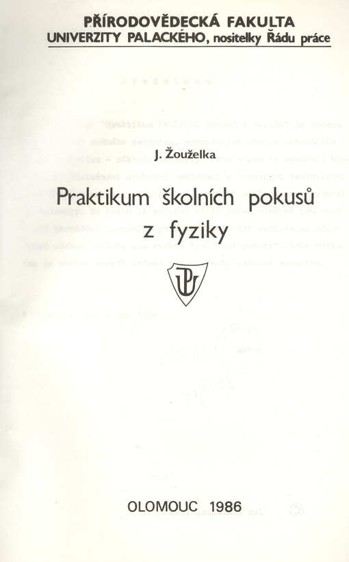 Praktikum školních pokusů z fyziky :Určeno pro posl. přírodověd. fak. Univerzity Palackého