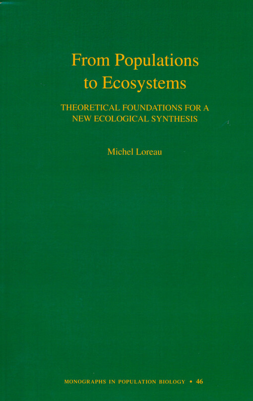 From populations to ecosystems :theoretical foundations for a new ecological synthesis