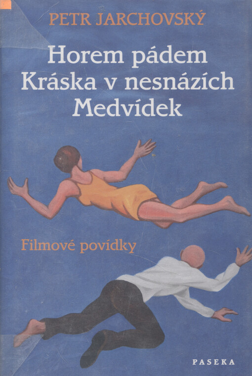 Horem pádem: Kráska v nesnázích ; Medvídek : filmové povídky