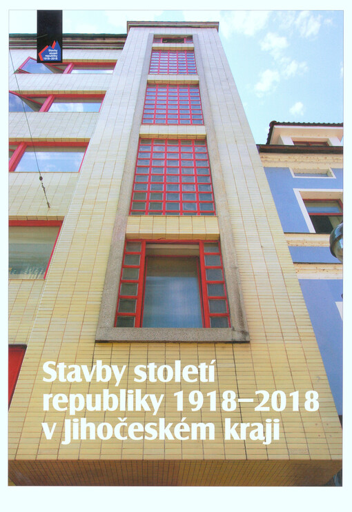 Stavby století republiky 1918-2018 v Jihočeském kraji