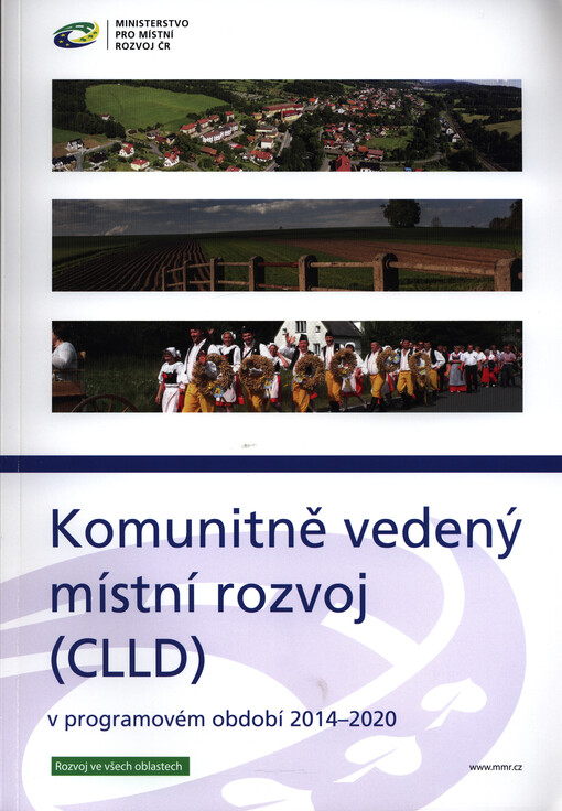 Komunitně vedený místní rozvoj (CLLD) v programovém období 2014-2020 : rozvoj ve všech oblastech
