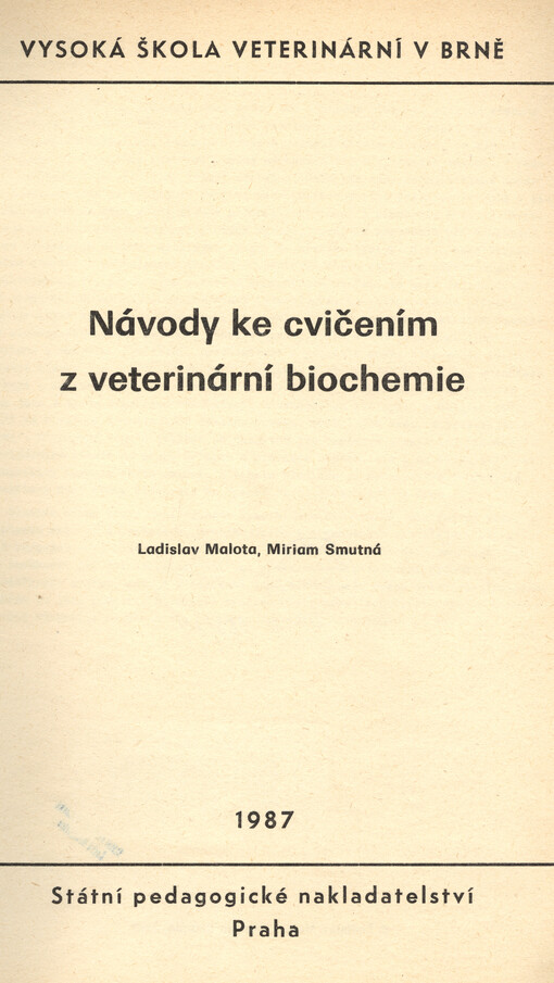 Návody ke cvičením z veterinární biochemie :určeno pro posl. Vys. školy veter. v Brně
