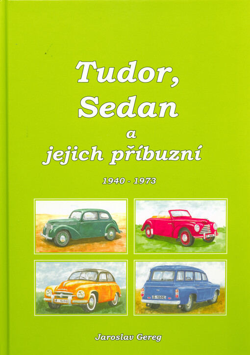 Tudor, Sedan a jejich příbuzní : 1940-1973