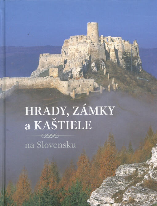 Hrady, zámky a kaštiele na Slovensku