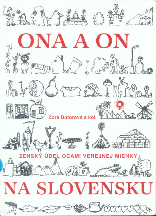 Ona a on na Slovensku : ženský údel očami verejnej mienky.
