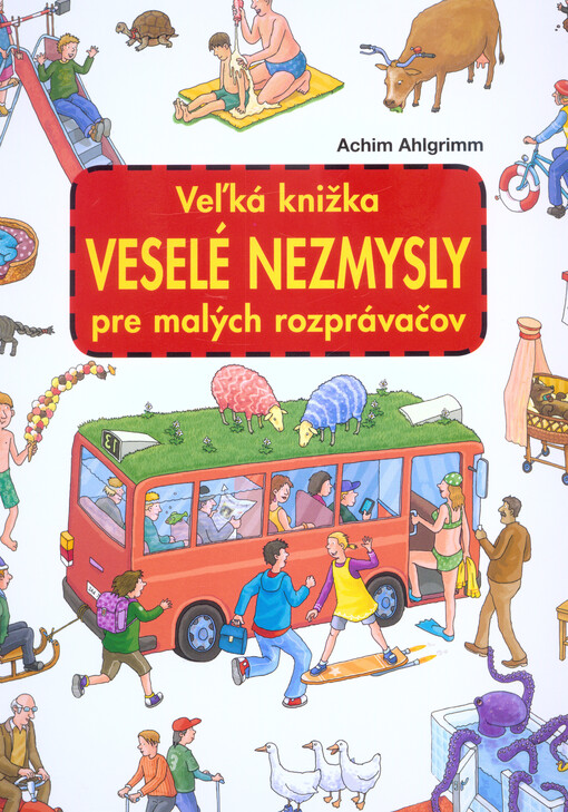 Veľká knižka VESELÉ NEZMYSLY pre malých rozprávačov