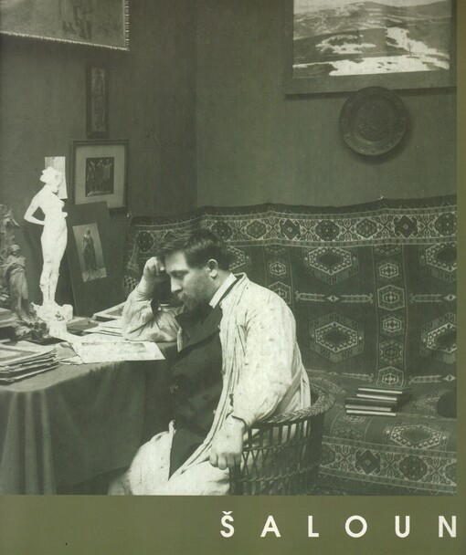 Tvorba sochaře Ladislava Šalouna :(1870-1946) : historická expozice Národního muzea - Lobkovický palác