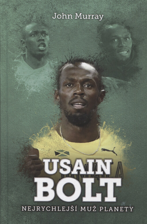 Usain Bolt: nejrychlejší muž planety