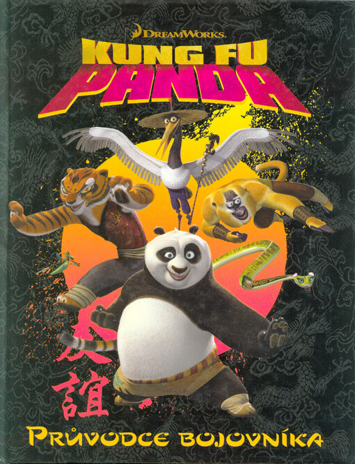 Kung Fu Panda : průvodce bojovníka