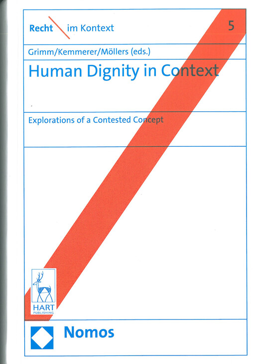 Human dignity in context : explorations of a constested concept