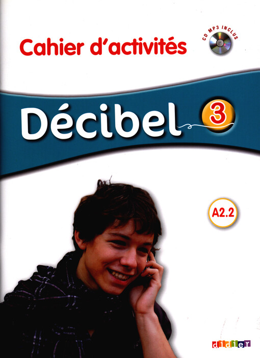 Décibel 3 Niveau A2.2 pracovní sešit + CD MP3 - Butzbach M., Fache R, Martin C., Nunez R, Pastor D., Saracibar I.