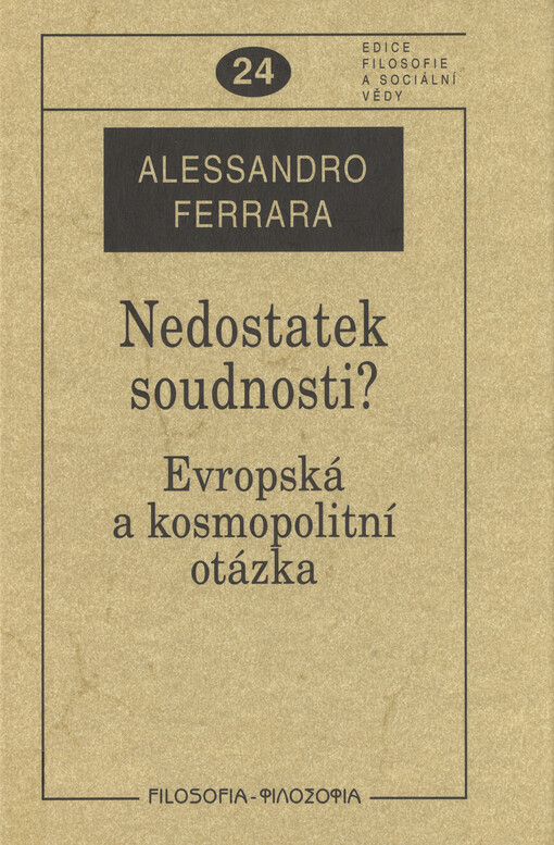 Nedostatek soudnosti?: evropská a kosmopolitní otázka
