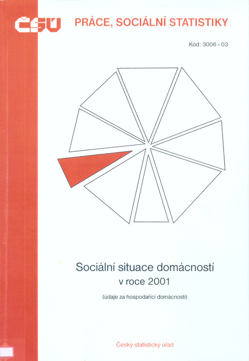 Sociální situace domácností v roce 2001 : (údaje za hospodařící domácnosti).