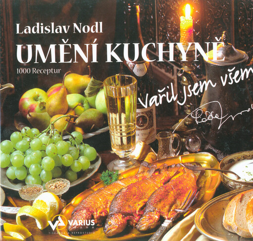 Umění kuchyně : vařil jsem všem : 1000 receptur