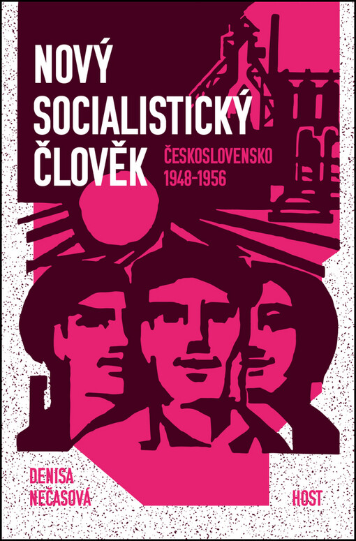 Nový socialistický člověk: Československo 1948-1956