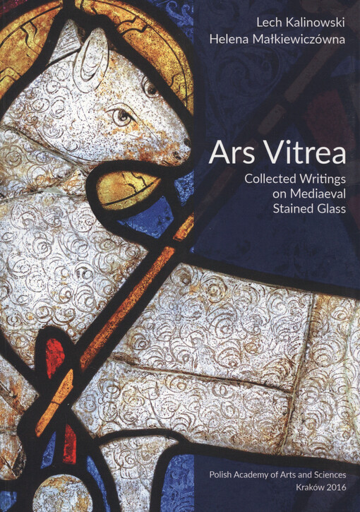 Ars Vitrea : Collected Writings on Mediaeval Stained Glass