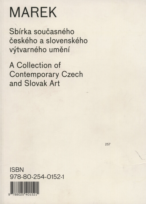 Marek : sbírka současného českého a slovenského výtvarného umění = A collection of contemporary Czech and Slovak art