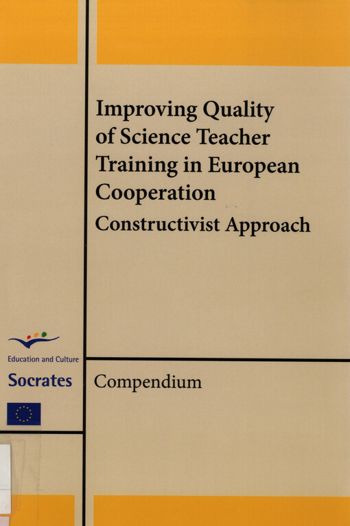 Improving Quality of Science Teacher Training in European Cooperation - Constructivist Approach :IQST : compendium