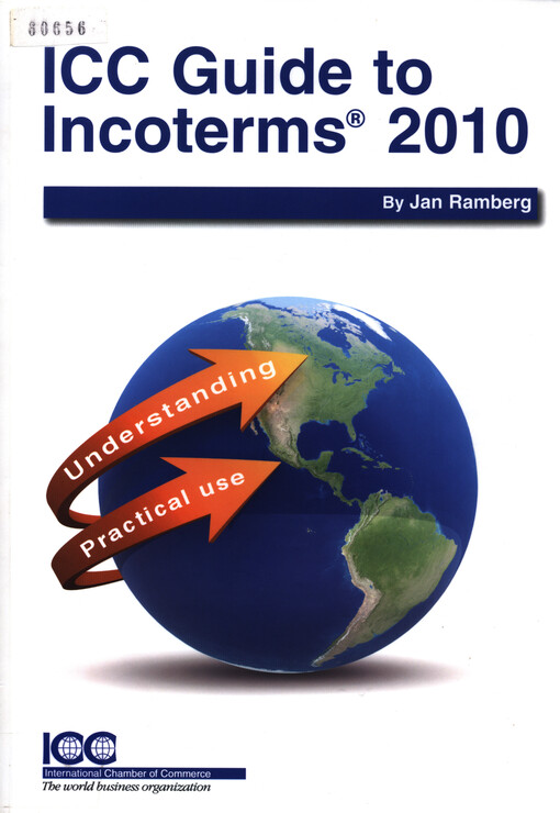 ICC guide to Incoterms 2010 : understanding and practical use