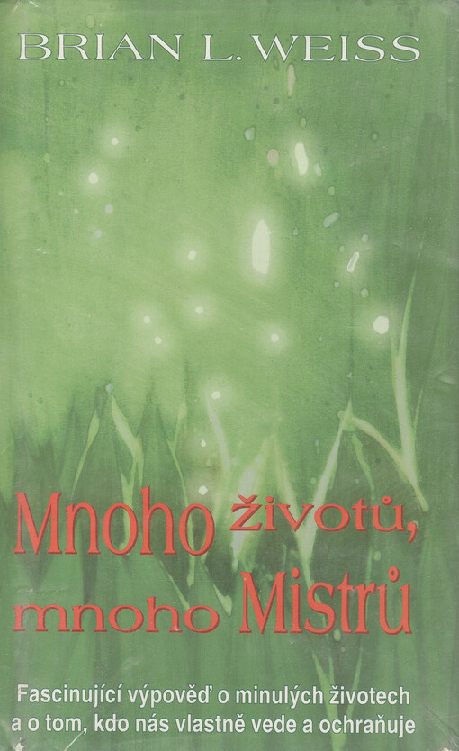 Mnoho životů, mnoho Mistrů, Vyd. 2., rev.