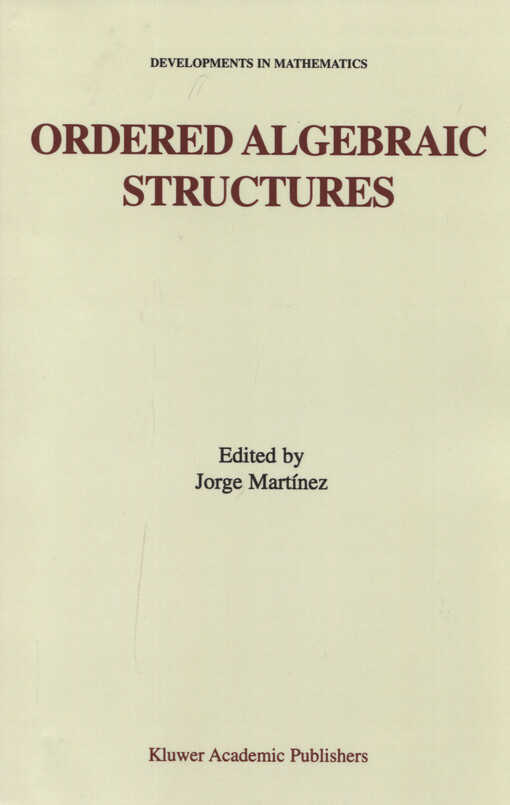 Ordered algebraic structures : proceedings of the Gainesville conference sponsored by the University of Florida : 28th February - 3rd March, 2001