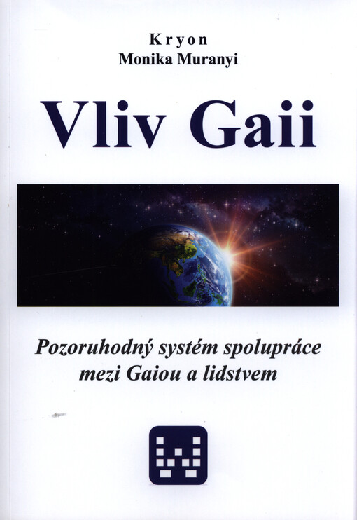Vliv Gaii : pozoruhodný systém spolupráce mezi Gaiou a lidstvem