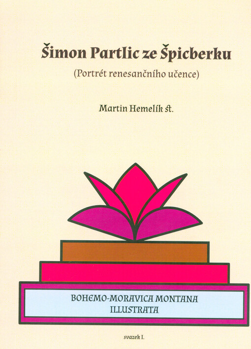 Šimon Partlic ze Špicberku: (portrét renesančního učence)