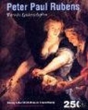 Peter Paul Rubens : Barocke Leidenschaften