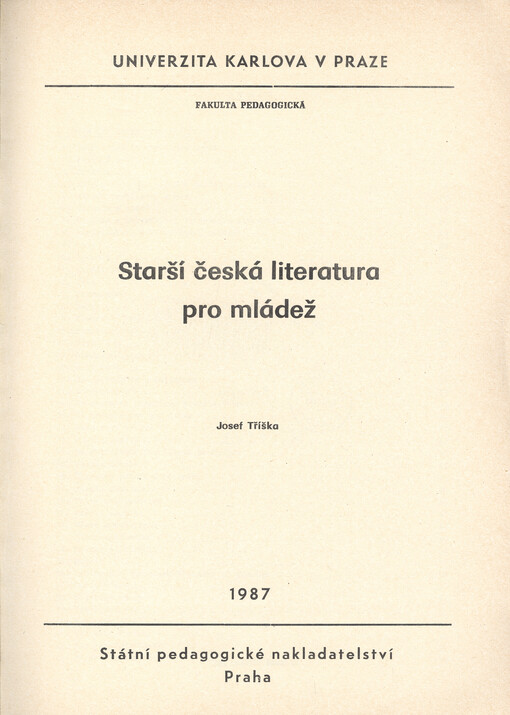 Starší česká literatura pro mládež : určeno pro posl. fak. pedagog.