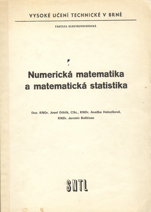 Numerická matematika a matematická statistika :cvičení : určeno pro posl. fak. elektrotechn.