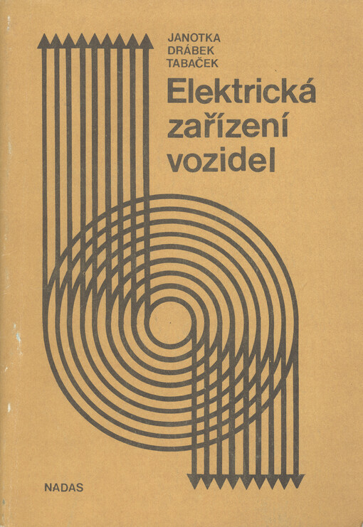 Elektrická zařízení vozidel :učebnice pro 4. roč. stř. prům. škol studia oboru Provoz a údržba dopravních prostředků