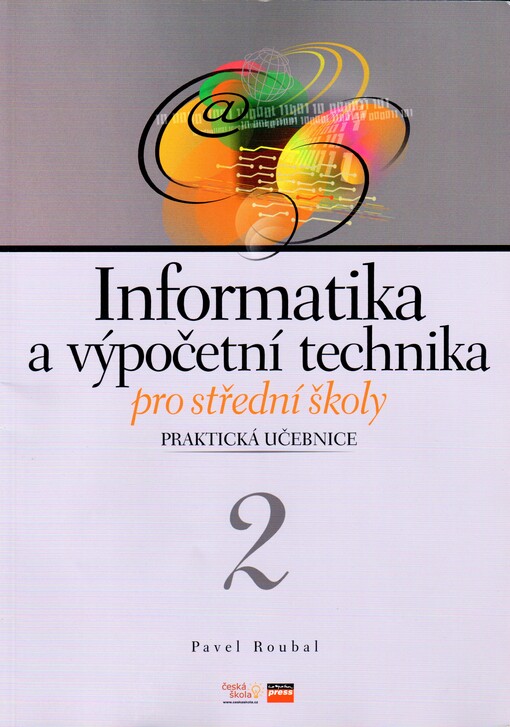 Informatika a výpočetní technika pro střední školy: praktická učebnice