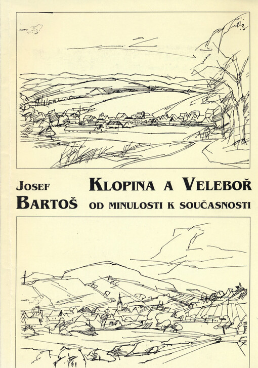Klopina a Veleboř : od minulosti k současnosti