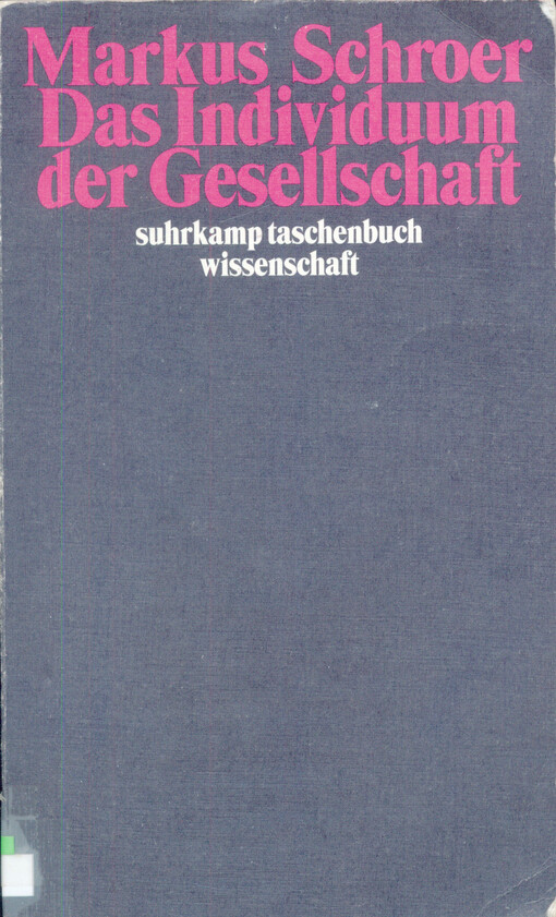 Das Individuum der Gesellschaft :synchrone und diachrone Theorieperspektiven