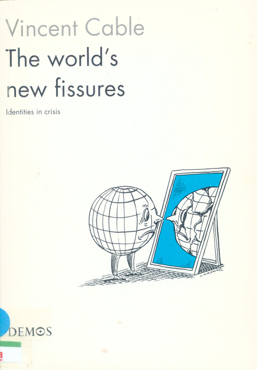 The world's new fissures :identities in crisis