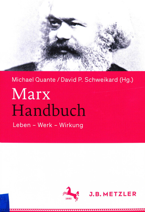 Marx-Handbuch : Leben, Werk, Wirkung
