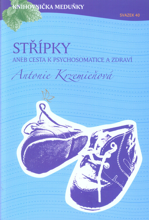 Střípky aneb cesta k psychosomatice a zdraví