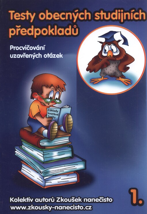 Testy obecných studijních předpokladů :procvičování uzavřených otázek /